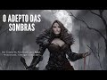 O Adepto das Sombras Classe de Prestígio para D&D 3.5e Pathfinder 1e.