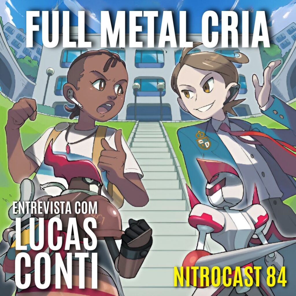 NITROCAST 84 – ð¤FULL METAL CRIA RPG ð¤- Crianças e seus Robôs Lutadores! – Entrevista com Lucas Conti | Podcast de Dicas, Resenhas e Sessões RPG do Newton Nitro #podcastderpg - RPG - Role Playing Game - RPG - Mestre Charles Corrêa - -