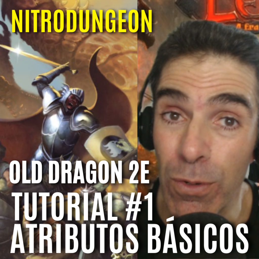OLD DRAGON 2E – TUTORIAL #1 – Atributos Básicos | NITRODUNGEON #dicaderpg | Aprenda a jogar Old Dragon Segunda Edição com o TIO NITRO! - RPG - Role Playing Game - RPG - Mestre Charles Corrêa - - OLD DRAGON 2E – TUTORIAL #1 – Atributos Básicos | NITRODUNGEON #dicaderpg | Aprenda a jogar Old Dragon Segunda Edição com o TIO NITRO! - RPG - Role Playing Game - RPG - Mestre Charles Corrêa - -
