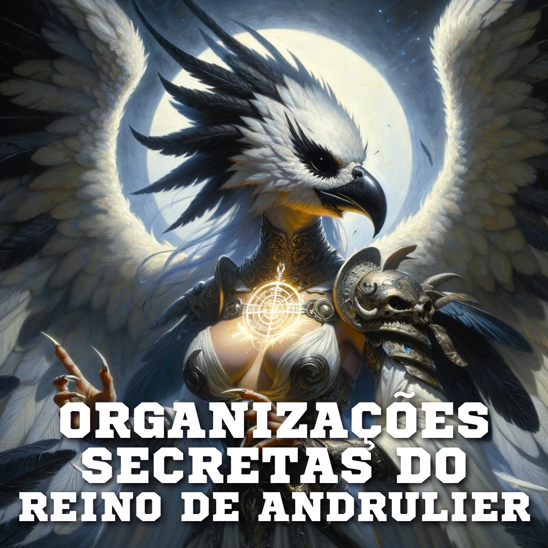ORGANIZAÇÕES SECRETAS do REINO DE ANDUILER | Um material exclusivo para LEGIÃO: A ERA DA DESOLAÇÃO | NITRODUNGEON #olddragon #rpg