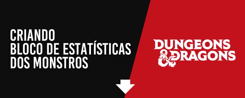 Os segredos para criar o seu monstro em D&D 5e - RPG - Role Playing Game - RPG - Mestre Charles Corrêa - -