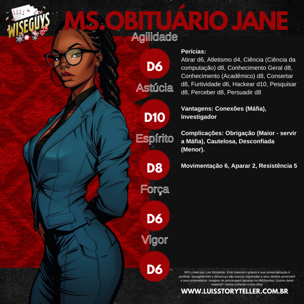 Ms. Obituário Jane – NPC Wiseguys - RPG - Role Playing Game - RPG - Mestre Charles Corrêa - -
