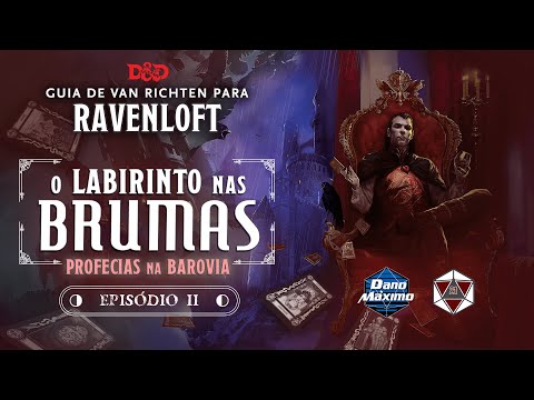 Ravenloft: O Labirinto nas Brumas | Profecias na Baróvia | Episódio 2 | D&D5e (noreply@youtube.com (Dano Máximo))