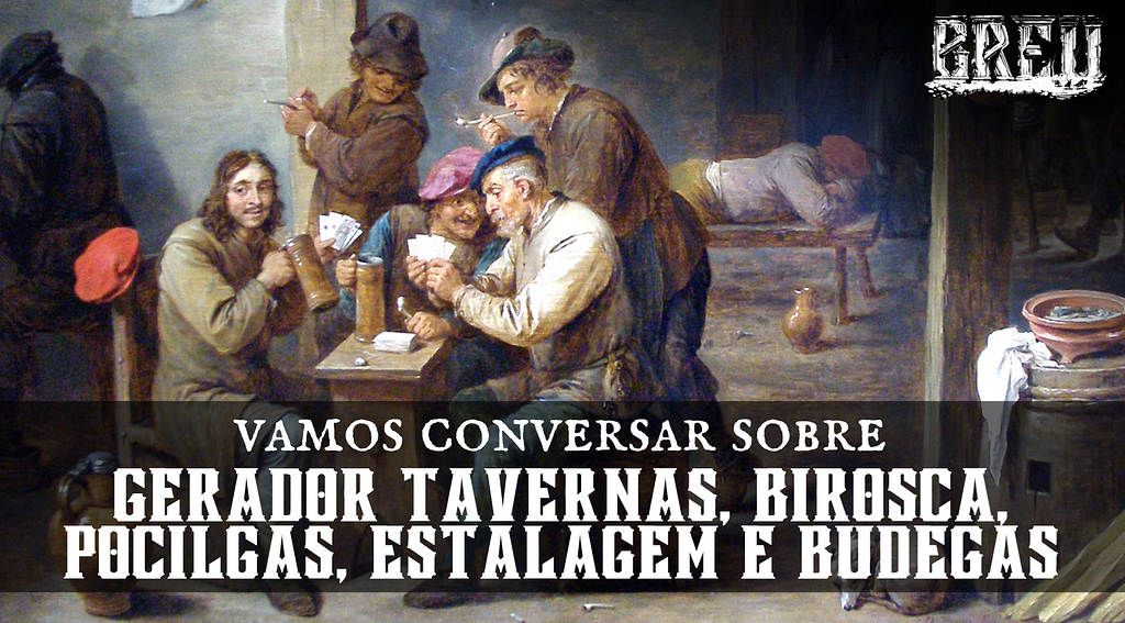Blog - - RPG - Mestre Charles Corrêa - - Gerador Tavernas, Birosca, Pocilgas, Estalagem e Budegas (Rafão Araujo)