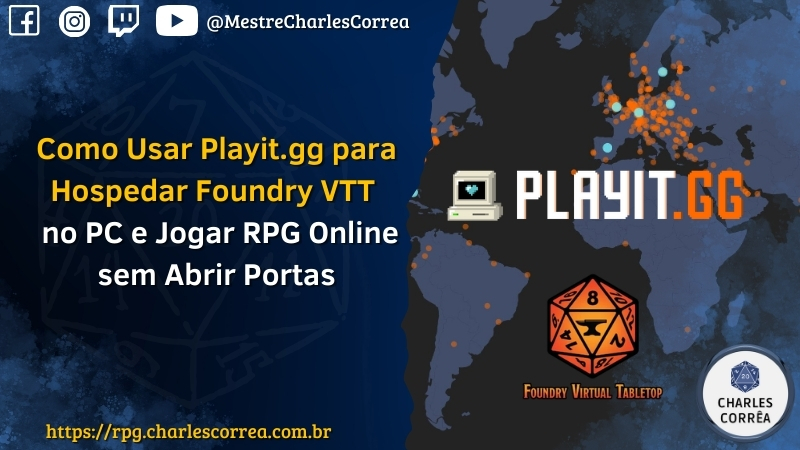 Blog - - RPG - Mestre Charles Corrêa - - Como Usar Playit.gg para Hospedar Foundry VTT no PC e Jogar RPG Online sem Abrir Portas
