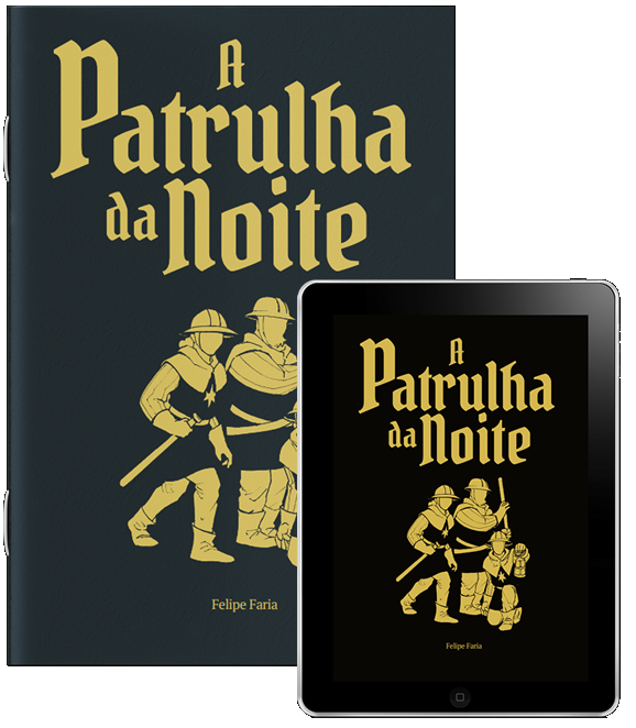 Blog - - RPG - Mestre Charles Corrêa - - A Patrulha da Noite de Felipe Faria (Talude)