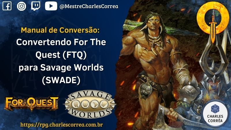 Manual de Conversão: Convertendo For The Quest (FTQ) para Savage Worlds (SWADE)