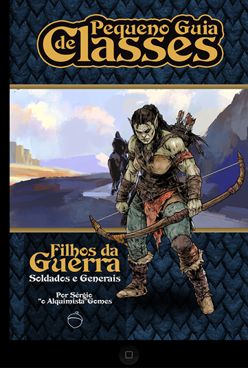 Blog - - RPG - Mestre Charles Corrêa - - Pequeno Guia de Classes – Filhos da Guerra (Talude)