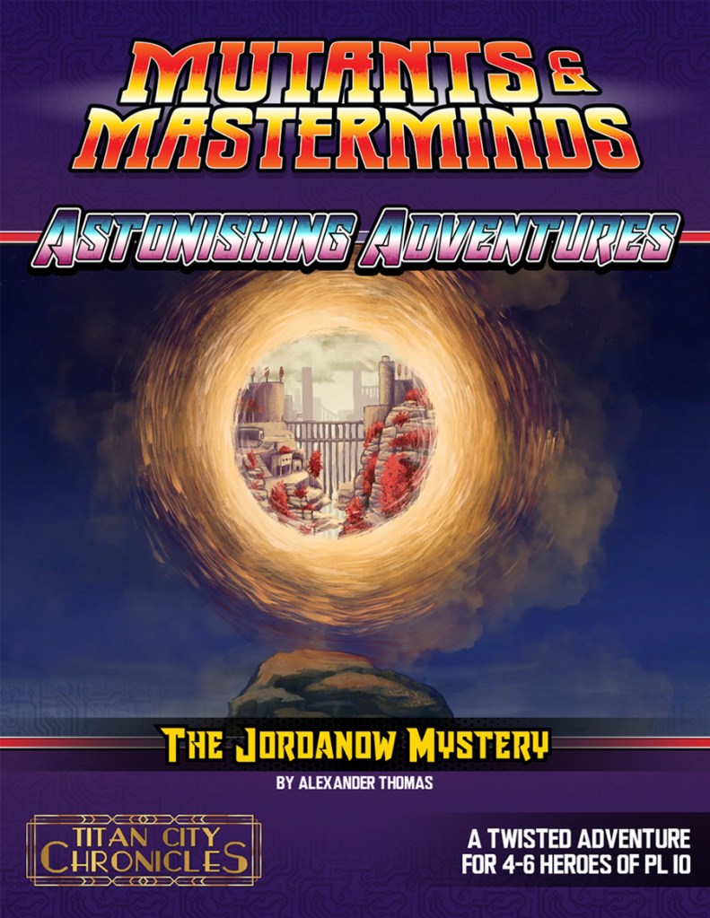 Blog - - RPG - Mestre Charles Corrêa - - Mutants & Masterminds – Astonishing Adventures: The Jordanow Mystery (Talude)