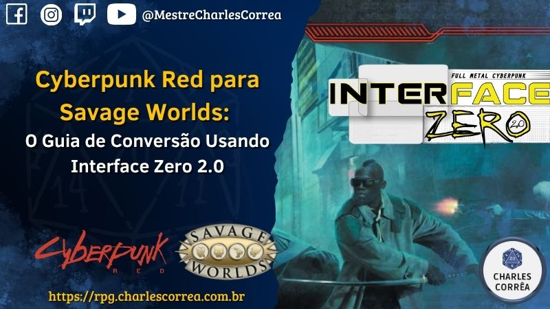 Cyberpunk Red para Savage Worlds:  O Guia de Conversão Usando Interface Zero 2.0