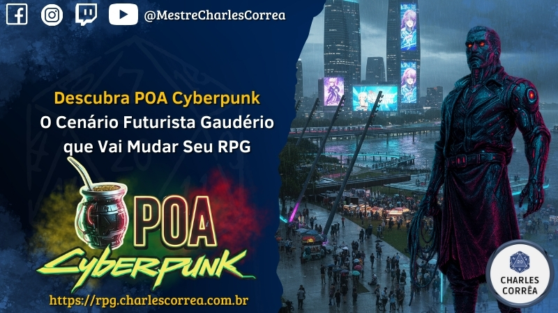 POA Cyberpunk – Um Cenário de RPG Futurista e Bagual