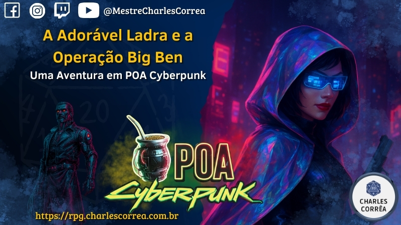 POA CyberPunk – A Adorável Ladra e a Operação Big Ben