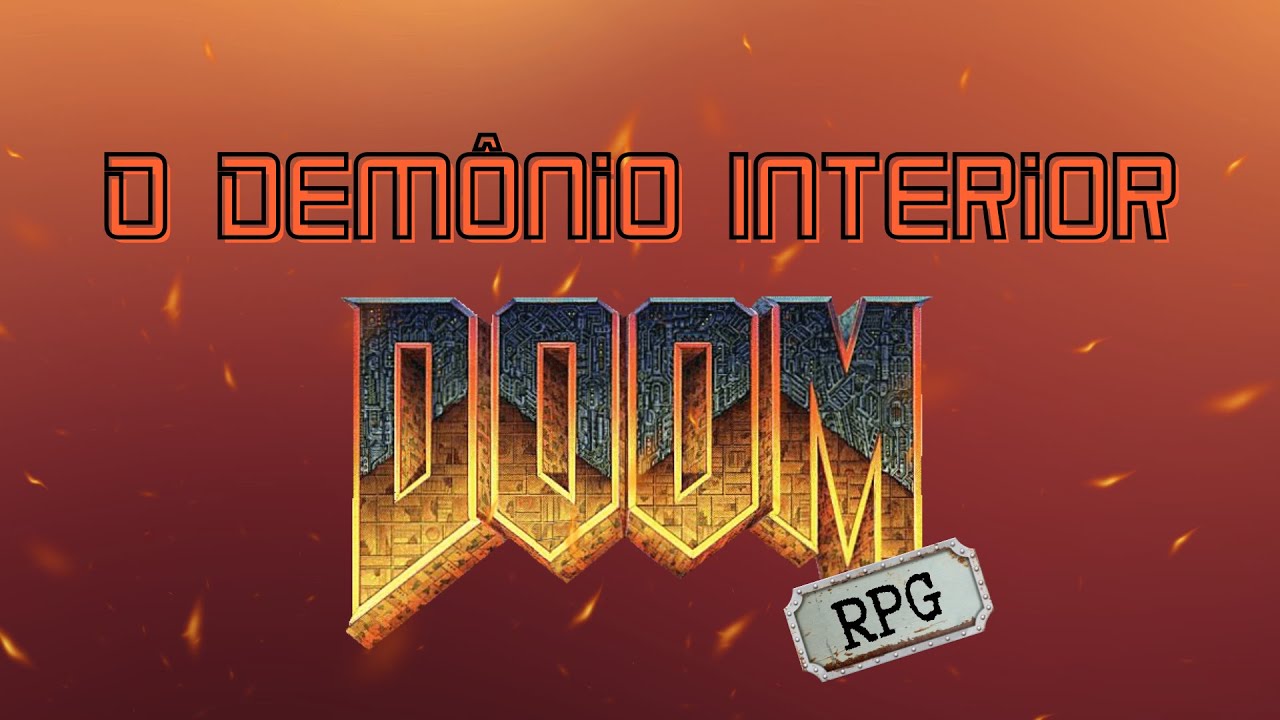 Blog - - RPG - Mestre Charles Corrêa - - DOOM: O Demônio Interior – RPG One-Shot – Savage Worlds ( noreply@youtube.com (Ideias Arcanas) )