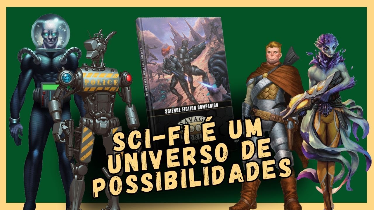 Blog - - RPG - Mestre Charles Corrêa - - O Universo Infinito do Sci-Fi no RPG – Compêndio de Ficção Científica de Savage Worlds ( noreply@youtube.com (Ideias Arcanas) )