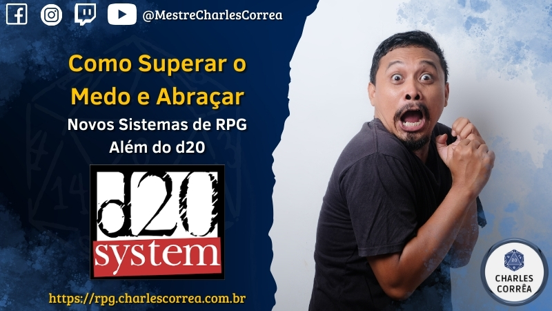Como Superar o Medo e Abraçar Novos Sistemas de RPG Além do d20 (D&D, Pathfinder, Tormenta20, Ordem Paranormal e outros)