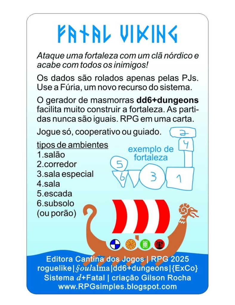 Financiamento Coletivo: Fatal Viking (Talude) - Dicas - RPG - Mestre Charles Corrêa - - RPG em apenas uma carta, receba duas cópias já com protetor (‘sleeve’). Fatal Viking é um jogo minimalista com a temática dos invasores nórdicos que cabe em um única carta de tamanho 55 x 85 mm. Ele é bom para passar o tempo sozinho ou com mais ------------
RPG em apenas uma carta, receba duas cópias já com protetor (‘sleeve’). Fatal Viking é um jogo minimalista com a temática dos invasores nórdicos que cabe em um única carta de tamanho 55 x 85 mm. Ele é bom para passar o tempo sozinho ou com mais
-------------
Post Original em: Read More | RPG em apenas uma carta, receba duas cópias já com protetor (‘sleeve’). Fatal Viking é um jogo minimalista com a temática dos invasores nórdicos que cabe em um única carta de tamanho 55 x 85 mm. Ele é bom para passar o tempo sozinho ou com mais Financiamento Coletivo: Fatal Viking (Talude) - Dicas - RPG - Mestre Charles Corrêa - - RPG em apenas uma carta, receba duas cópias já com protetor (‘sleeve’). Fatal Viking é um jogo minimalista com a temática dos invasores nórdicos que cabe em um única carta de tamanho 55 x 85 mm. Ele é bom para passar o tempo sozinho ou com mais ------------
RPG em apenas uma carta, receba duas cópias já com protetor (‘sleeve’). Fatal Viking é um jogo minimalista com a temática dos invasores nórdicos que cabe em um única carta de tamanho 55 x 85 mm. Ele é bom para passar o tempo sozinho ou com mais
-------------
Post Original em: Read More | RPG em apenas uma carta, receba duas cópias já com protetor (‘sleeve’). Fatal Viking é um jogo minimalista com a temática dos invasores nórdicos que cabe em um única carta de tamanho 55 x 85 mm. Ele é bom para passar o tempo sozinho ou com mais