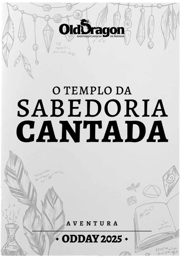 Blog - - RPG - Mestre Charles Corrêa - - Old Dragon Day 2025: O Templo da Sabedoria Cantada (download gratuito) (Talude)