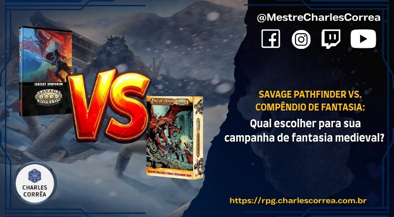 Savage Pathfinder vs. Compêndio de Fantasia: Qual escolher para sua campanha de fantasia?