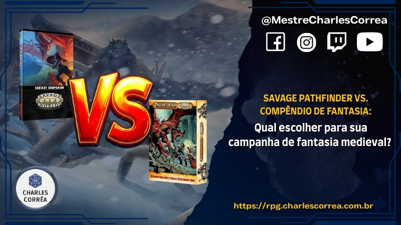 Savage Pathfinder vs. Compêndio de Fantasia: Qual escolher para sua campanha de fantasia? - Savage Worlds (SWADE) - RPG - Mestre Charles Corrêa - compêndio de fantasia, D&D, Dark Fantasy, edges de classe, fantasy companion, golarion, high fantasy, mestre de RPG, regras de RPG, RPG, savage pathfinder, savage worlds, sistemas de RPG, SWADE, Worldbuilding - O artigo analisa as diferenças técnicas e estruturais entre o Savage Pathfinder (SPF) e o Compêndio de Fantasia (SWFC) para Savage Worlds Adventure Edition. Enquanto o SPF é um livro completo focado no high fantasy clássico com progressão por Edges de Classe e sistemas profundos de itens mágicos em Golarion, o SWFC é um suplemento modular ideal para worldbuilding autoral. O compêndio oferece maior flexibilidade de ancestralidades, além de regras atualizadas para magia ritual e fortalezas, sendo a escolha ideal para cenários customizados ou dark fantasy. Savage Pathfinder vs. Compêndio de Fantasia: Qual escolher para sua campanha de fantasia? - Savage Worlds (SWADE) - RPG - Mestre Charles Corrêa - compêndio de fantasia, D&D, Dark Fantasy, edges de classe, fantasy companion, golarion, high fantasy, mestre de RPG, regras de RPG, RPG, savage pathfinder, savage worlds, sistemas de RPG, SWADE, Worldbuilding - O artigo analisa as diferenças técnicas e estruturais entre o Savage Pathfinder (SPF) e o Compêndio de Fantasia (SWFC) para Savage Worlds Adventure Edition. Enquanto o SPF é um livro completo focado no high fantasy clássico com progressão por Edges de Classe e sistemas profundos de itens mágicos em Golarion, o SWFC é um suplemento modular ideal para worldbuilding autoral. O compêndio oferece maior flexibilidade de ancestralidades, além de regras atualizadas para magia ritual e fortalezas, sendo a escolha ideal para cenários customizados ou dark fantasy.