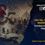 D&D, OGL, Traduções e Memória Curta: Será Que a Comunidade Já Esqueceu? - Dicas - RPG - Mestre Charles Corrêa - alternativas ao D&D, Asmodee, Call of Cthulhu, Comunidade Nerd, comunidade RPG, Creative Commons SRD, Crise da Wizards, cultura geek, D&D, D&D 2024, D&D Brasil, D&D em Português, DND, Dungeons and Dragons, Editorial RPG, escândalo OGL, fantasia medieval, Foundry VTT, Galápagos, História do D&D, Hobby RPG, jogadores de RPG, Jogos De RPG, jogos narrativos, Licença OGL, mercado de RPG, Mesa de RPG, mestre de RPG, Mundo RPG, Notícias RPG, OGL, OGL 1.1, Old Dragon, Opinião RPG, Pathfinder, Roll20, RPG, RPG Alternativo, RPG Brasil, RPG brasileiro, RPG de fantasia, RPG de mesa, RPG independente, RPG nacional, RPG online, savage worlds, Shadowdark RPG, sistemas de RPG, SRD 5.1, Tormenta 20, Tradução D&D, Wizards of the Coast, WotC - Em 2023, a Wizards of the Coast enfrentou uma das maiores crises da história de Dungeons & Dragons após a tentativa de alterar a OGL, licença que permitiu o crescimento de milhares de criadores e projetos ao redor do mundo. A forte reação da comunidade obrigou a empresa a recuar. Ao mesmo tempo, jogadores brasileiros ficaram sem traduções oficiais, situação que apenas começou a mudar com a chegada da Galápagos/Asmodee. Mas será que a confiança foi restaurada? Este artigo relembra a polêmica, analisa seus impactos e convida os RPGistas a explorar novos sistemas além de D&D.