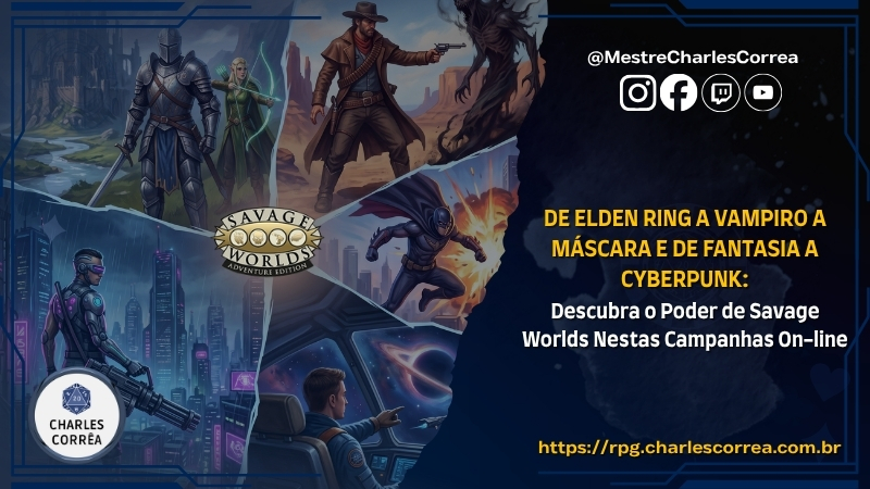 De Elden Ring a Vampiro a Máscara e de Fantasia a Cyberpunk: Descubra o Poder de Savage Worlds Nestas Campanhas - RPG - Role Playing Game - RPG - Mestre Charles Corrêa - Atual Play Savage Worlds, compêndio de fantasia, Deadlands, RPG de mesa, rpg no youtube, savage worlds, Sprawlrunners, SWADE, Wiseguys - Quer ver como o sistema Savage Worlds funciona na prática? Reunimos o guia definitivo de campanhas e streams de RPG para assistir no YouTube! Descubra como as regras se adaptam a mundos incríveis: desde a fantasia épica de Savage Pathfinder e terror gótico até o cyberpunk distópico e superpoderes. Prepare-se para maratonar mais de 25 playlists com adaptações surpreendentes de Elden Ring, Star Wars e Vampiro: A Máscara. Assista aos combates velozes, furiosos e divertidos e vote na sua próxima jornada selvagem! De Elden Ring a Vampiro a Máscara e de Fantasia a Cyberpunk: Descubra o Poder de Savage Worlds Nestas Campanhas - RPG - Role Playing Game - RPG - Mestre Charles Corrêa - Atual Play Savage Worlds, compêndio de fantasia, Deadlands, RPG de mesa, rpg no youtube, savage worlds, Sprawlrunners, SWADE, Wiseguys - Quer ver como o sistema Savage Worlds funciona na prática? Reunimos o guia definitivo de campanhas e streams de RPG para assistir no YouTube! Descubra como as regras se adaptam a mundos incríveis: desde a fantasia épica de Savage Pathfinder e terror gótico até o cyberpunk distópico e superpoderes. Prepare-se para maratonar mais de 25 playlists com adaptações surpreendentes de Elden Ring, Star Wars e Vampiro: A Máscara. Assista aos combates velozes, furiosos e divertidos e vote na sua próxima jornada selvagem!