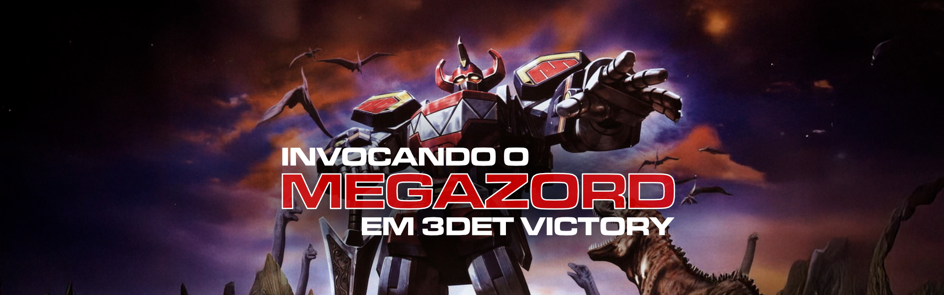 Blog - - RPG - Mestre Charles Corrêa - - Invocando o Megazord em 3D&T Victory (3det – Comunidade 3D&T)