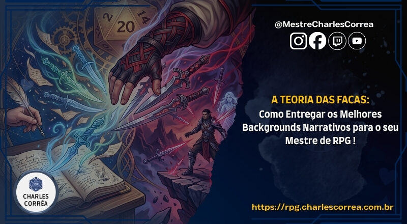 A Teoria das Facas (Knife Theory) : Como Entregar os Melhores Backgrounds/Histórias Narrativas para o seu Mestre de RPG !