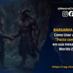 Barganha Profana: Como Usar a Regra de “Pacto com o Diabo” em sua mesa de Savage Worlds (SWADE)