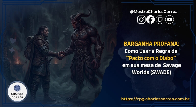Barganha Profana: Como Usar a Regra de “Pacto com o Diabo” em sua mesa de Savage Worlds (SWADE)