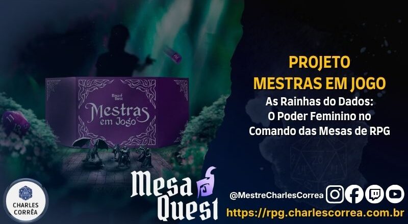 Projeto Mestras em Jogo | As Rainhas do Dados: O Poder Feminino no Comando das Mesas de RPG
