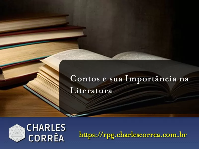 Contos e sua Importância na Literatura por Crônicas Fantásticas