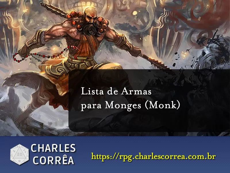 Lista de Armas de Monge (Monk) e Adaptações no D&#038;D, RPG - Mestre Charles Corrêa