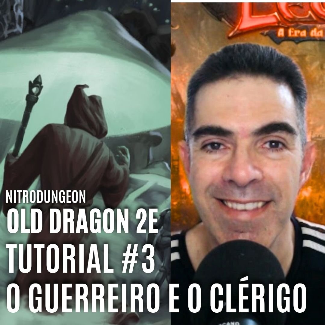 OLD DRAGON 2E – TUTORIAL #3 – Classes Parte 1 – O Guerreiro e o Clérigo | NITRODUNGEON #dicaderpg #olddragon, RPG - Mestre Charles Corrêa