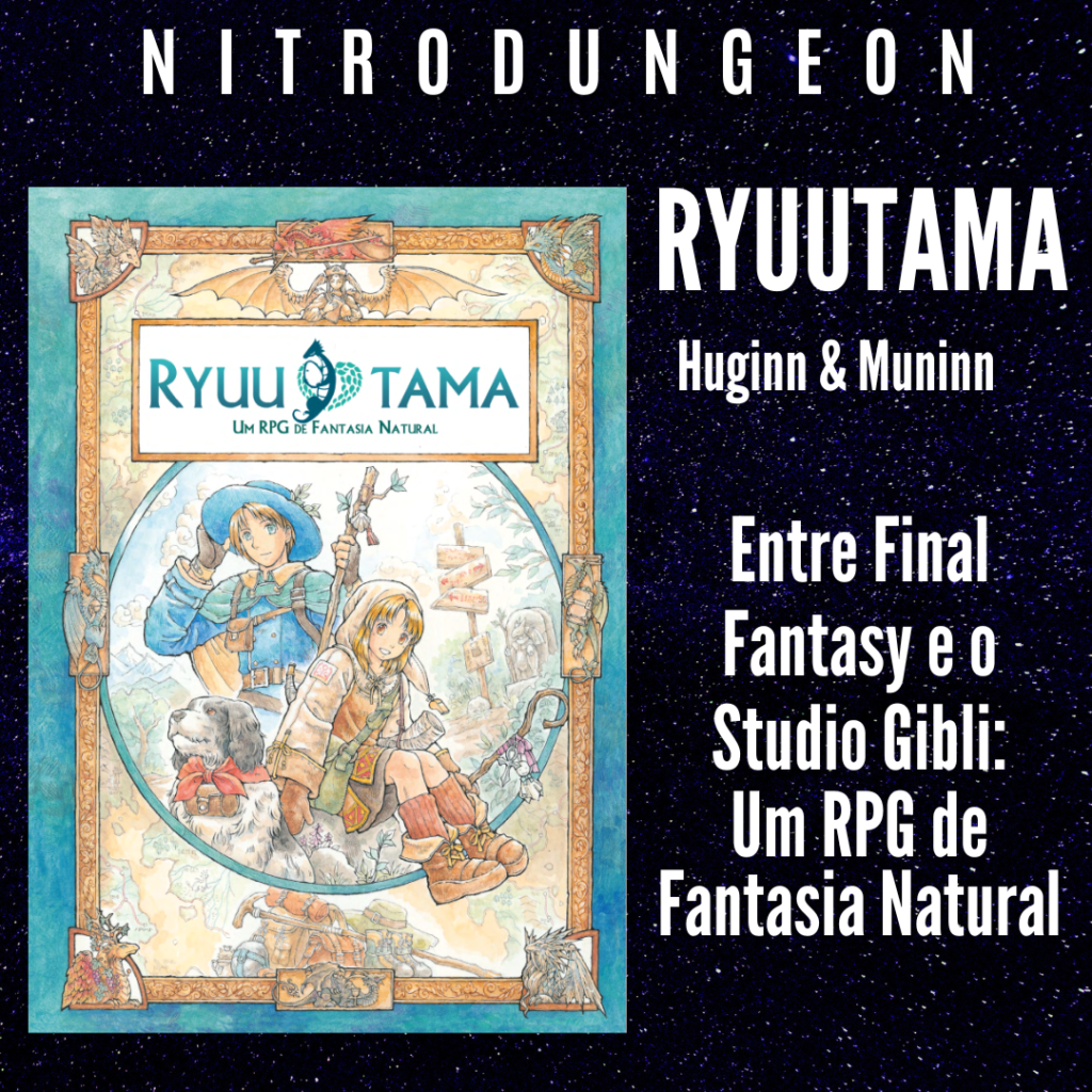 RYUUTAMA RPG : Entre Final Fantasy e o Studio Gibli – Um RPG de Fantasia Natural | NITRODUNGEON #resenha - RPG - Role Playing Game - RPG - Mestre Charles Corrêa - -