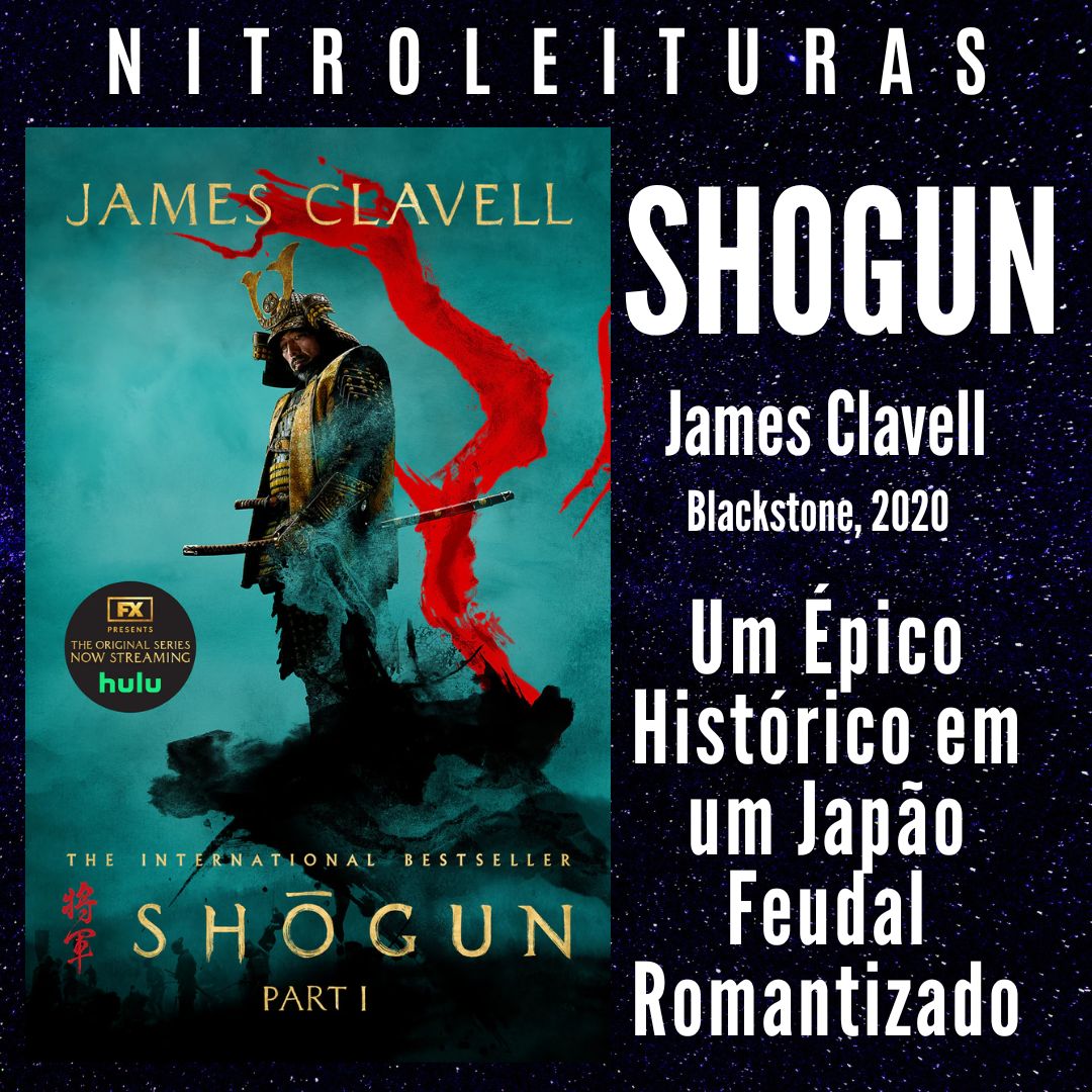 XÓGUM : A Gloriosa Saga do Japão – James Clavell – Shōgun (Asian Saga #1) | Uma Saga épica e imersiva em um Japão Feudal Romantizado | NITROLEITURAS, RPG - Mestre Charles Corrêa