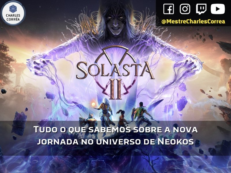 Solasta 2 RPG: Tudo o que sabemos sobre a nova jornada no universo de Neokos