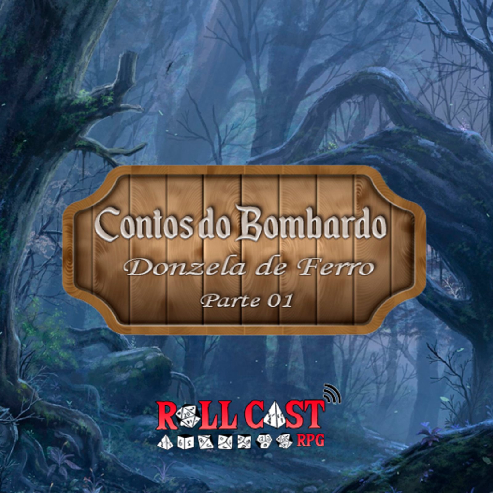 Episódio 01 – Contos do Bombardo – Donzela de Ferro – Parte 1 – Piloto (Roll Cast Rpg – Áudio Dramas), RPG - Mestre Charles Corrêa