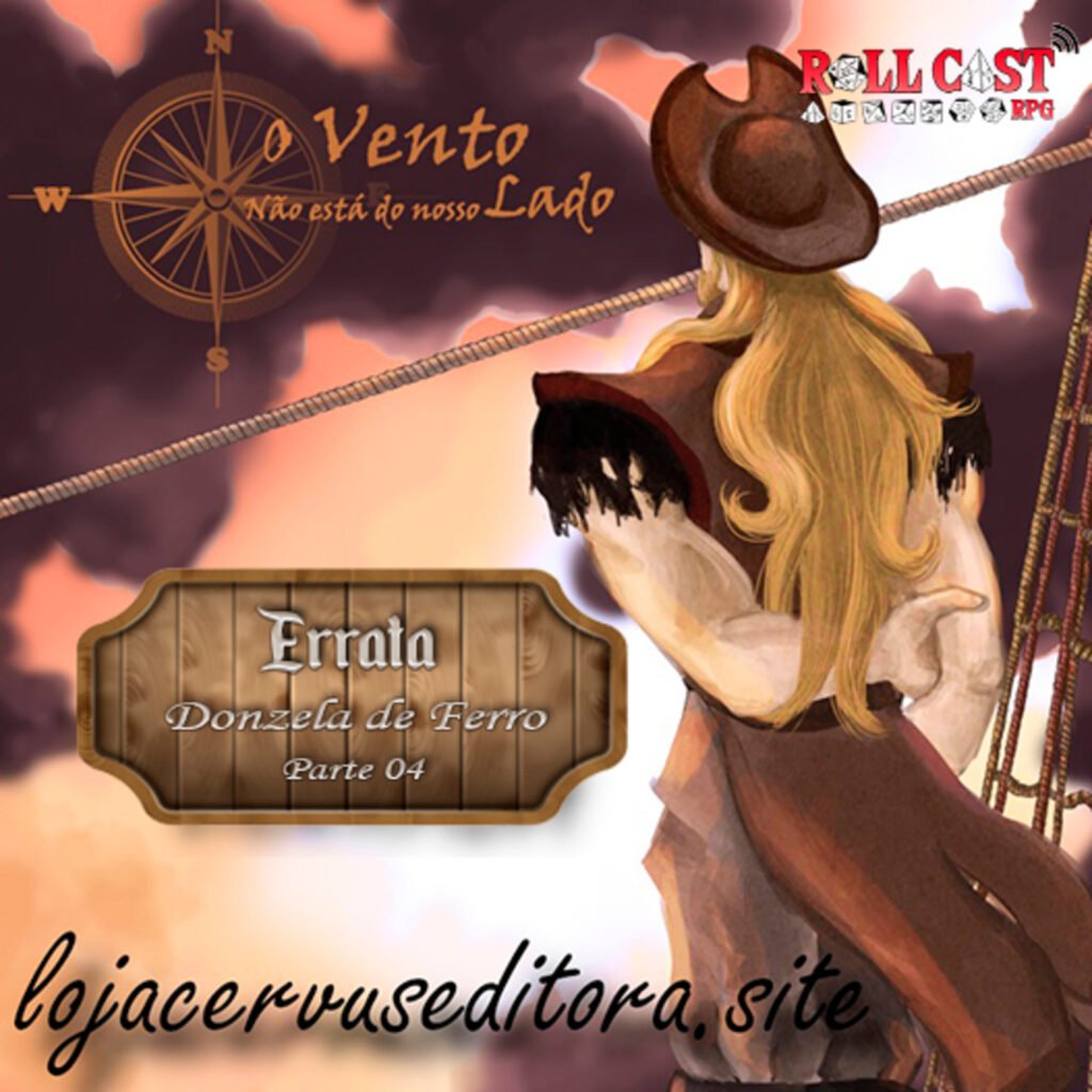 Errata - O vento não está do nosso lado (Roll Cast Rpg - Áudio Dramas) - Dicas - RPG - Mestre Charles Corrêa - - Ouça a nossa errata e para mais detalhes, clique no link abaixo. O vento não está do nosso lado
  
Aventura marítima ficcional sobre a busca de Freyr por um elo perdido que resguarda a sua chance de redenção. Créditos da imagem Sra. Heavy, diagramação e logo Heavy.
Ouça a nossa errata e para mais detalhes, clique no link abaixo.
O vento não está do nosso lado
  
Aventura marítima ficcional sobre a busca de Freyr por um elo perdido que resguarda a sua chance de redenção.
Créditos da imagem Sra. Heavy, diagramação e logo Heavy. 