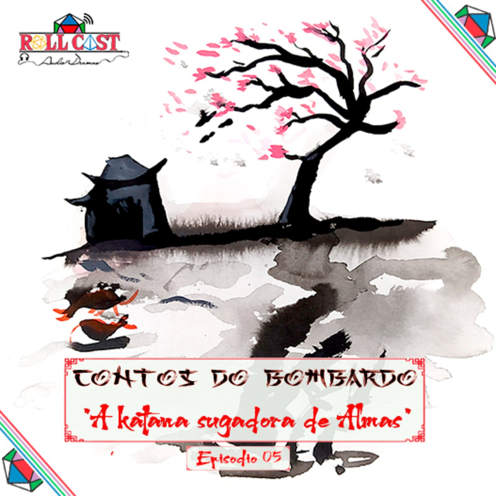 Contos Do Bombardo – A Katana Sugadora de Almas – Parte 5 (Roll Cast Rpg – Áudio Dramas)