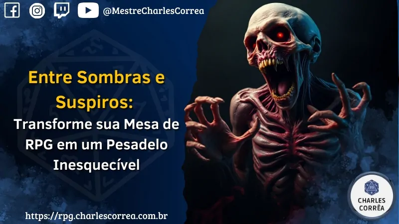 Entre Sombras e Suspiros: Transforme sua Mesa de RPG em um Pesadelo Inesquecível