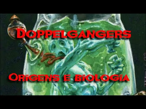 Doppelgangers: Origens e Biologia – Lendas de Ravenloft (noreply@youtube.com (Hour of the Raven))