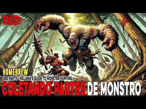 [D&D] Homebrew: Coletando Partes de Monstro | Heliana’s Guide to Monster Hunting – Dicas de RPG #361 ()