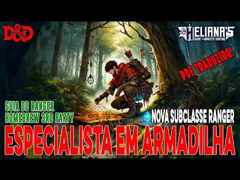 [D&D] Nova Subclasse Ranger (3rd Party) | Heliana Guide to Monster Hunting – Dicas de RPG #363 ()
