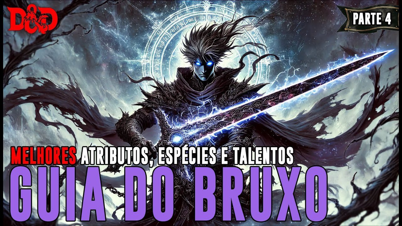 [D&D] Guia do Bruxo: Parte 4 | Atributos, Talentos, Espécies e Antecedentes – Dicas de RPG #365 (noreply@youtube.com (conDado))