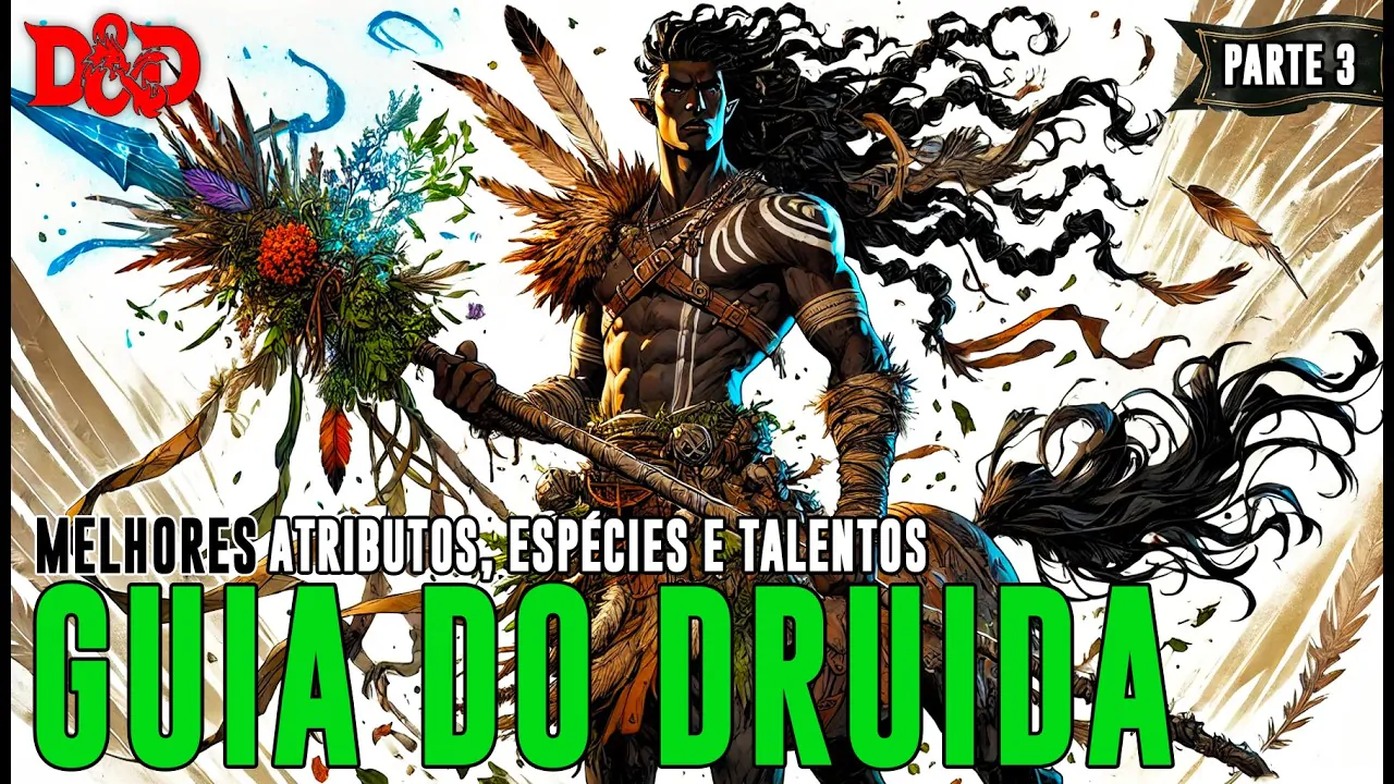 [D&D] Guia do Druida | Atributos, Talentos, Espécies e Backgrounds – Dicas de RPG #368 (noreply@youtube.com (conDado))