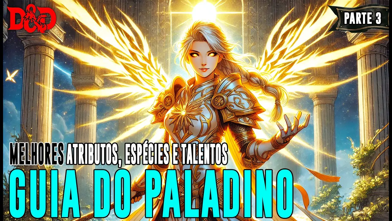 [D&D] Guia do Paladino | Atributos, Talentos, Espécies e Backgrounds – Dicas de RPG #371 (noreply@youtube.com (conDado))