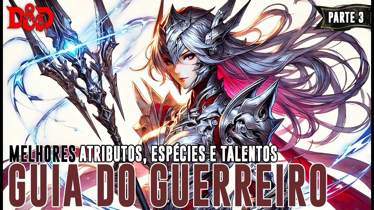 [D&D] Guia do Guerreiro | Atributos, Talentos, Espécies e Backgrounds – Dicas de RPG #367 (noreply@youtube.com (conDado))