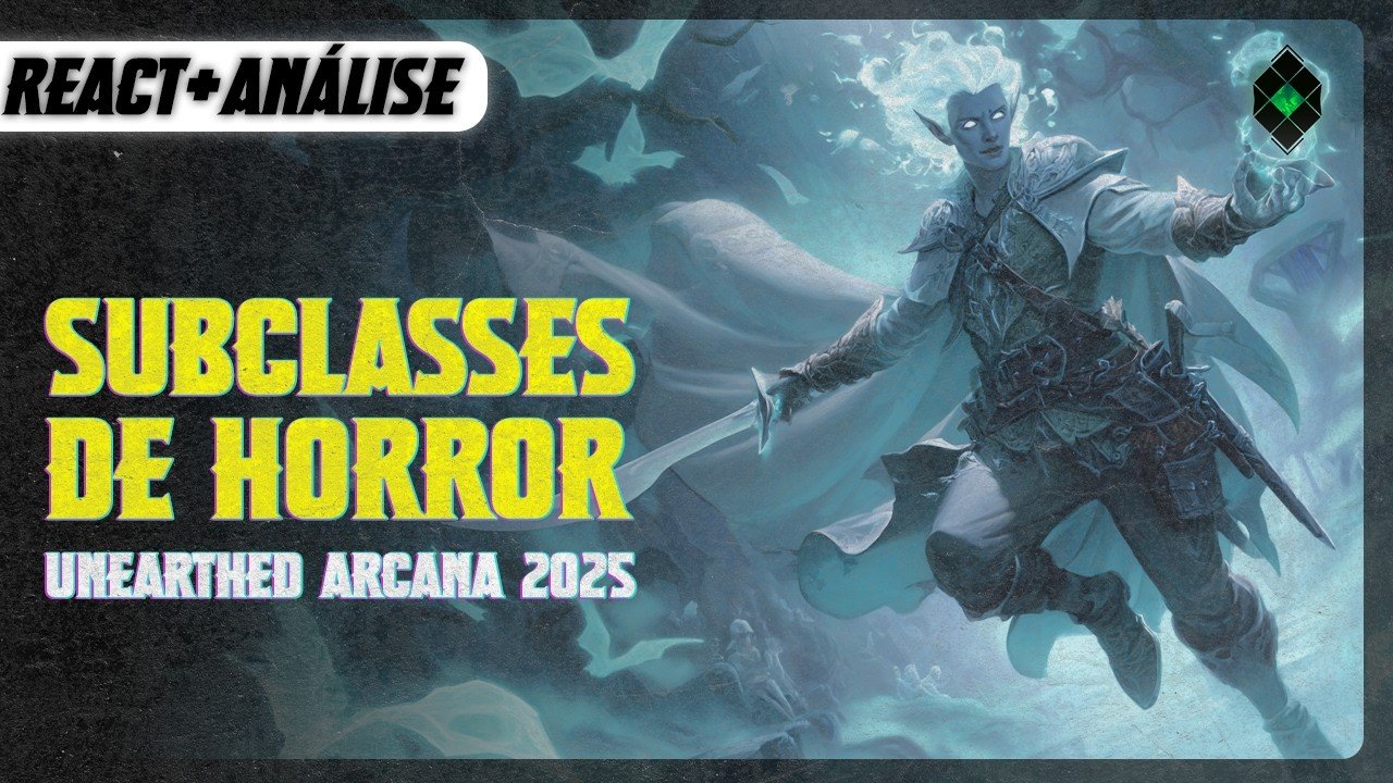 SUBCLASSES DE HORROR: UNEARTHED ARCANA – REACT + ANÁLISE | DUNGEONS & DRAGONS (noreply@youtube.com (ARDDHU // RPG)), RPG - Mestre Charles Corrêa