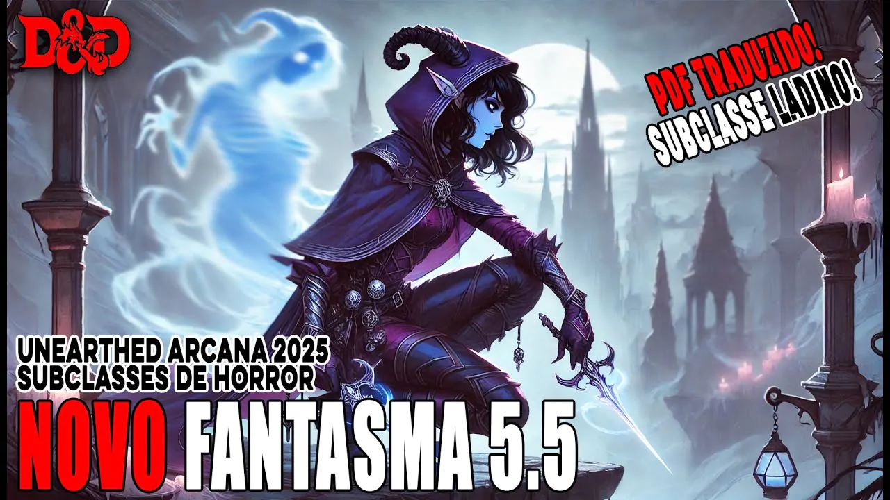 [D&D] PDF TRADUZIDO | Subclasse Fantasma 5,5 (Ladino 2024) – Dicas de RPG #380 (noreply@youtube.com (conDado))