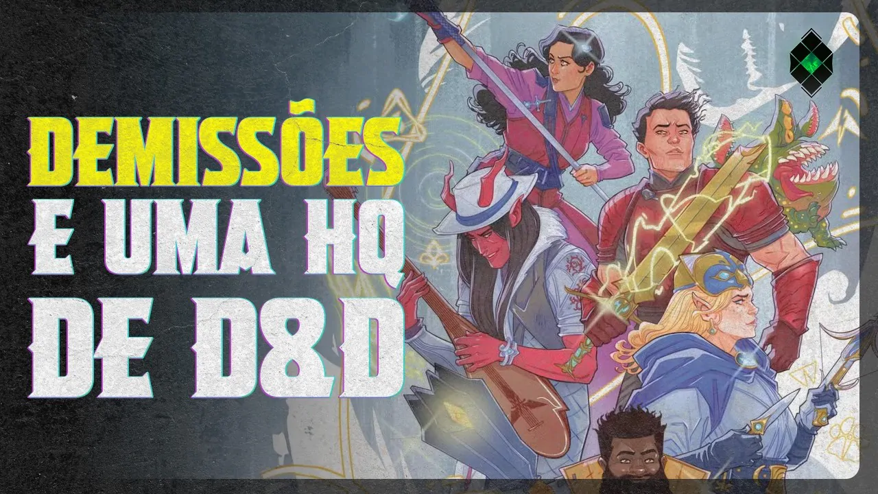 DEMISSÕES NA HASBRO (WIZARDS OF THE COAST) E A HD NOVA DE DUNGEONS & DRAGONS (noreply@youtube.com (ARDDHU // RPG))